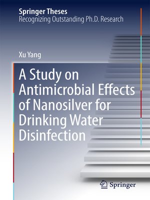 cover image of A Study on Antimicrobial Effects of Nanosilver for Drinking Water Disinfection